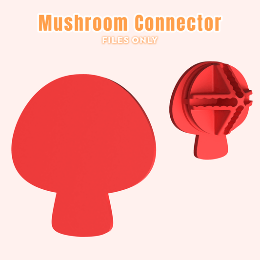 Mushroom Connector [FILES ONLY]