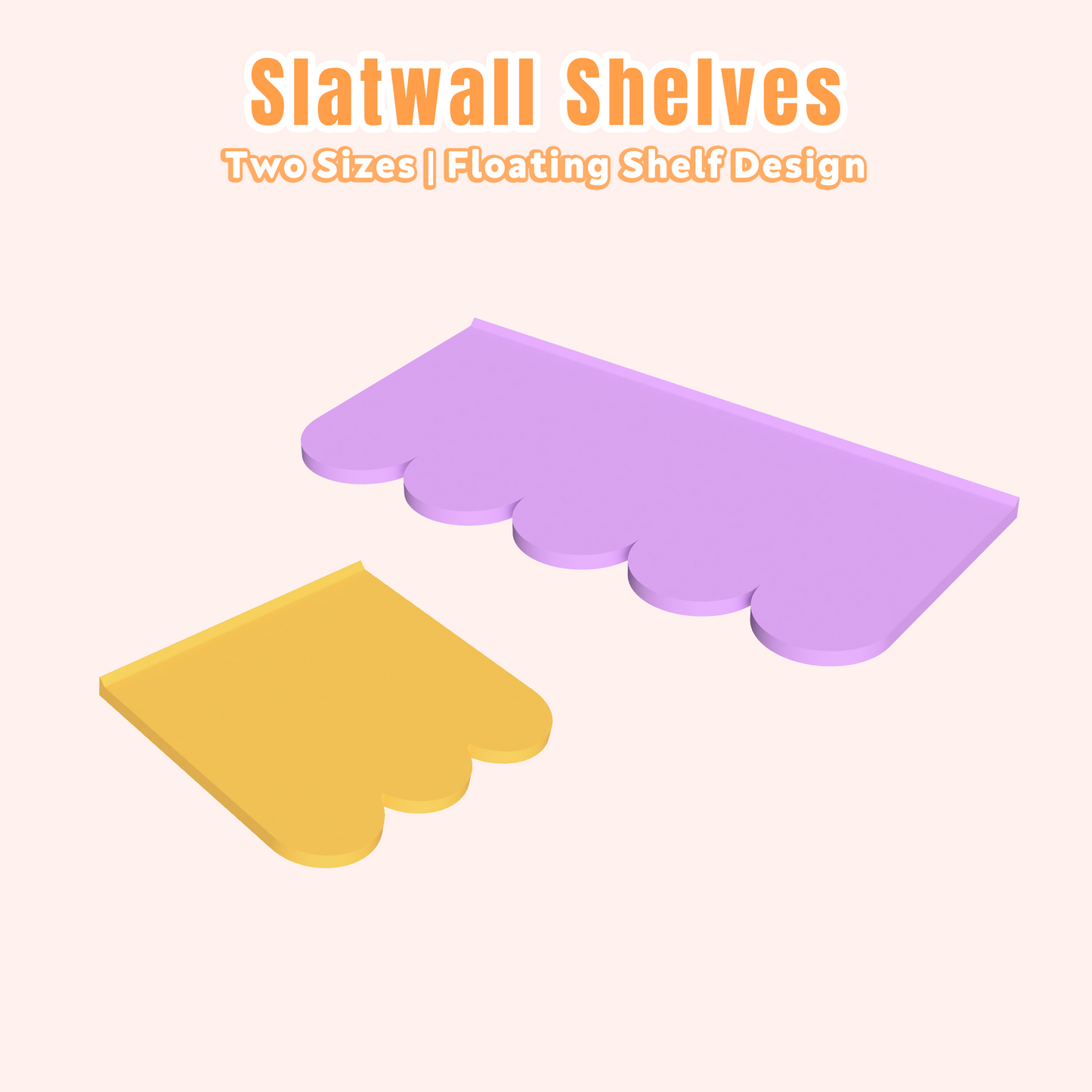 Slatwall Shelves [FILES ONLY]